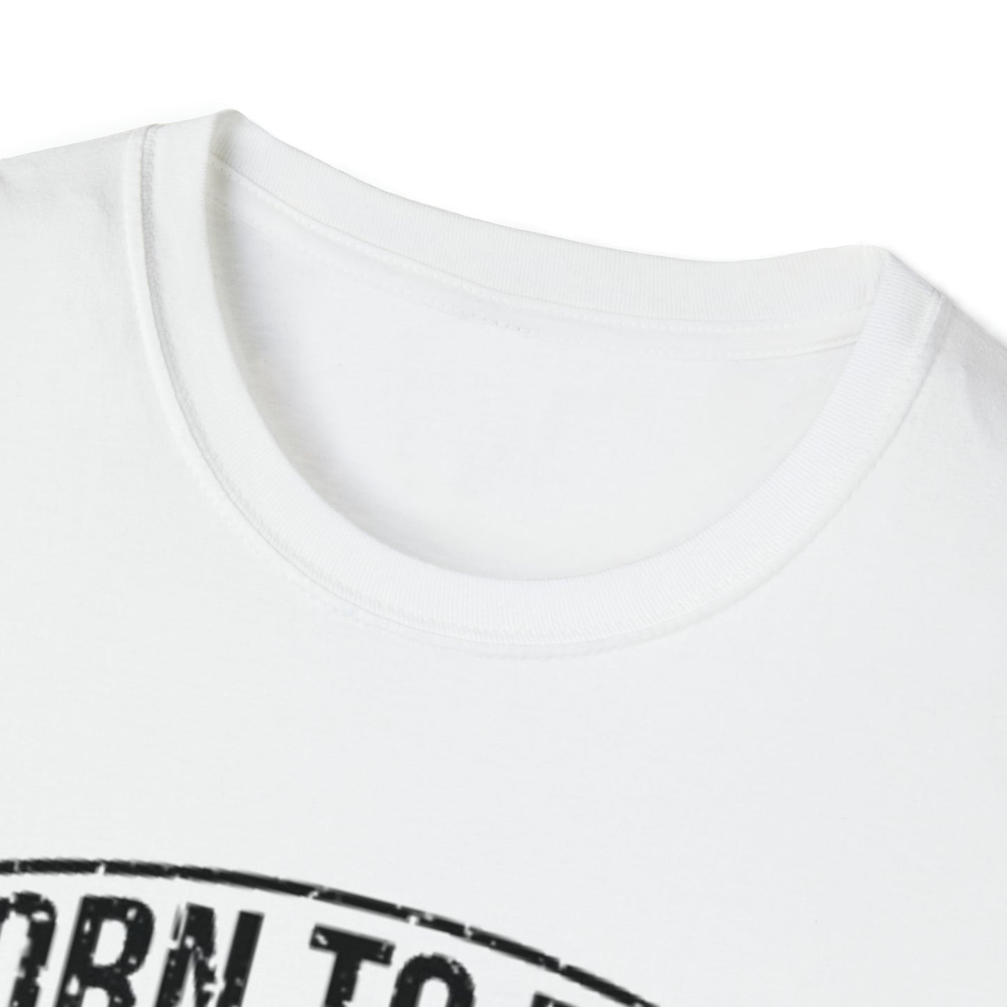 Born to Fish - Forced to Work Softstyle T-Shirt